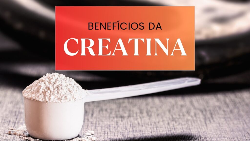 beneficios da creatina benefícios da creatina